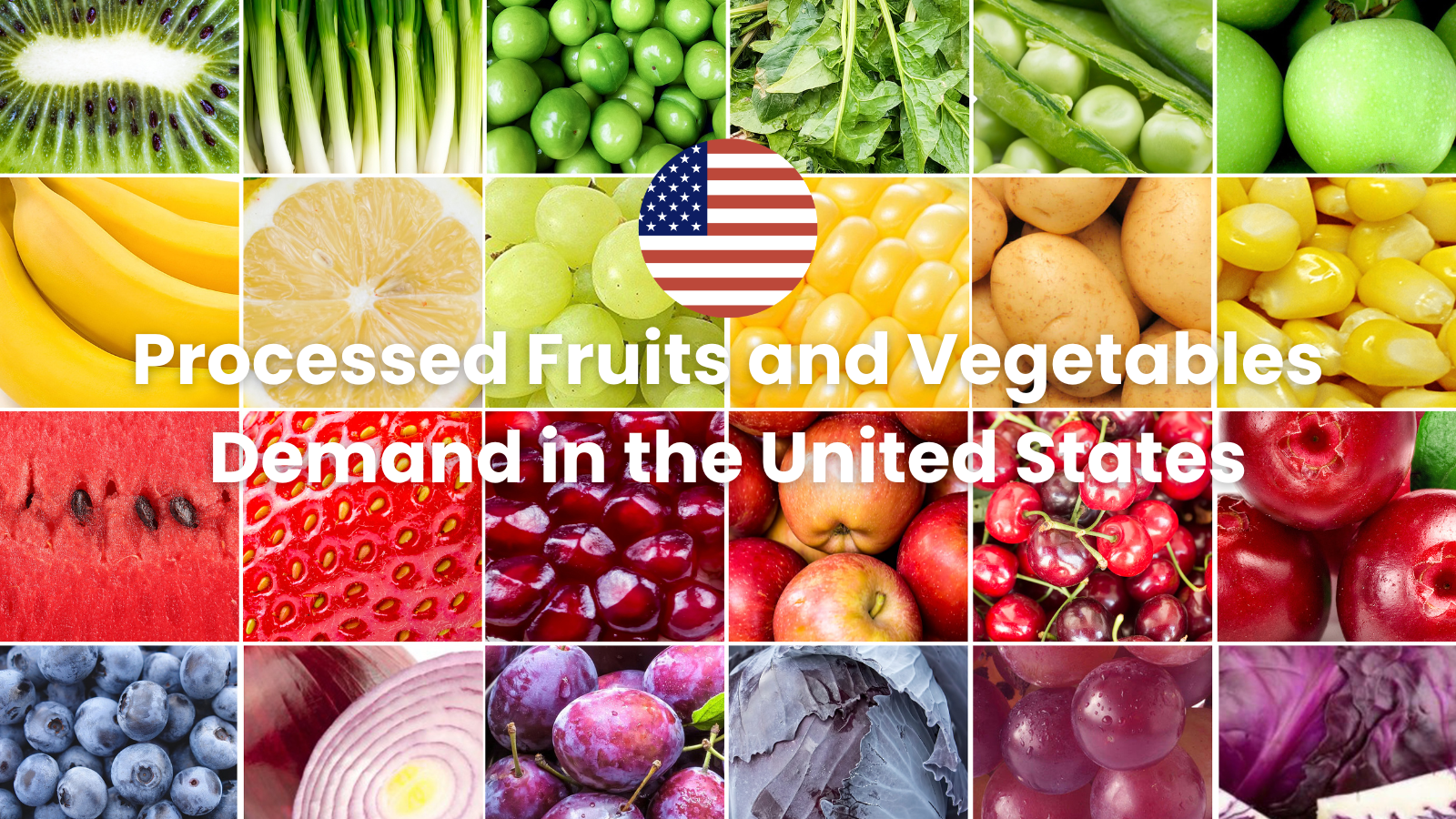 Processed Fruits and Vegetables Demand in the United States